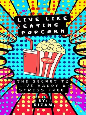 cover image of Live Like Eating Popcorn